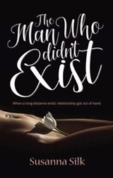 The Man Who Didn't Exist - Susanna Silk - 9781861517944