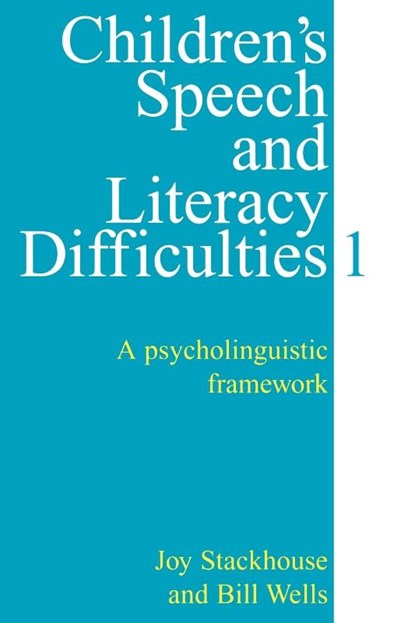 Children's Speech and Literacy Difficulties, Book1, Joy Stackhouse ; Bill Wells - Paperback - 9781861560308