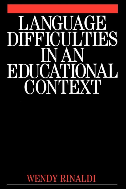 Language Difficulties in an Educational Context, Wendy Rinaldi - Paperback - 9781861561565