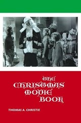 The Christmas Movie Book - CHRISTIE,  Thomas A. - 9781861713346