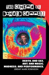 The Cinema of Donald Cammell - Jeremy Mark Robinson - 9781861715227