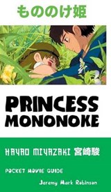 Princess Mononoke - ROBINSON,  Jeremy Mark - 9781861715258