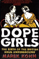 Dope Girls - Dr Marek Kohn - 9781862076181