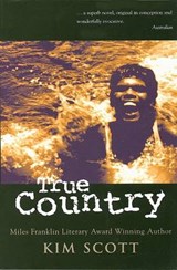 True Country - Kim Scott - 9781863683234