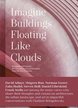 Imagine Buildings Floating like Clouds - Vladimir Belogolovsky - 9781864709087