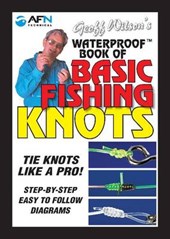 Geoff Wilson's Waterproof Book of Basic Fishing Knots