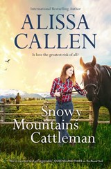 Snowy Mountains Cattleman (A Bundilla Novel, #2) - Alissa Callen - 9781867215844