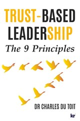 Trust-Based Leadership - Charles Du Toit - 9781869229603