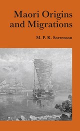 Maori Origins and Migrations - M. P. K. Sorrenson - 9781869400538