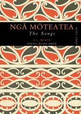 Nga Moteatea The Songs - APIRANA,  Sir Ngata ; Hirini Moko Mead - 9781869403867