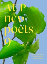 AUP New Poets 9 - Sarah Lawrence ; harold coutts ; Arielle Walker - 9781869409883