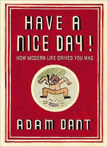 Have a Nice Day!, Adam Dant - Paperback - 9781870003018