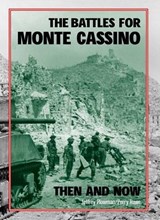 The Battles for Monte Cassino Then and Now - Jeffrey Plowman ; Perry Rowe - 9781870067737