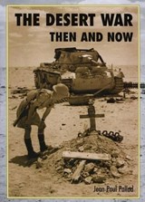The Desert War Then and Now - Jean-Paul Pallud - 9781870067775