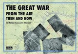 Great War from the Air: Then and Now - RAMSEY,  Gail - 9781870067812