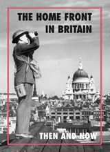 The Home Front in Britain Then and Now - Winston and Gail Ramsey - 9781870067973