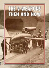 The V-Weapons Then and Now - Winston Ramsey - 9781870067997