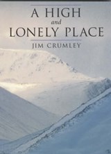 A High and Lonely Place - Jim Crumley - 9781870325684