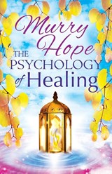 The Psychology of Healing - Murry Hope - 9781870450706