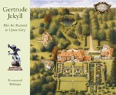 Gertrude Jekyll: Her Art Restored at Upton Grey