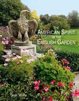 American Spirit in the English Garden - Jean Stone - 9781870673846