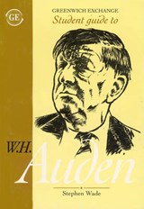 Student Guide to W.H. Auden - Stephen Wade - 9781871551365