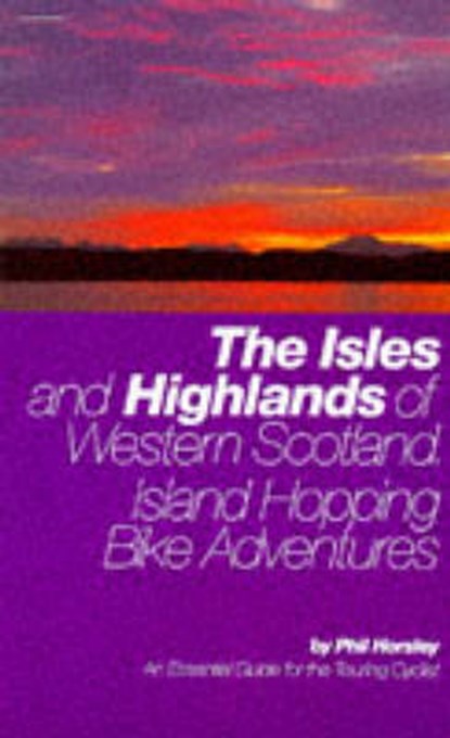 Western Isles and Highlands, Horsley, Phil - Gebonden - 9781871890839