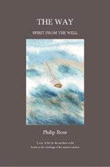 The Way: Spirit from the Well - ROSE,  Philip - 9781872240435