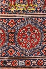 Traditional Arts of South Asia: Continuity in Contemporary Practice & Patronage - Crispin Branfoot - 9781872843322