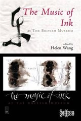 The Music of Ink at the British Museum - Helen Wang - 9781872843995