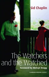The Watchers and the Watched - Sid Chaplin - 9781873226735