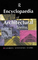 Encyclopaedia of Architectural Terms - James Stevens Curl - 9781873394045