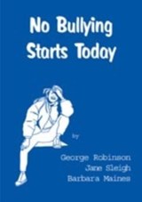 No Bullying Starts Today - George Robinson ; Jane Sleigh ; Barbara Maines - 9781873942017