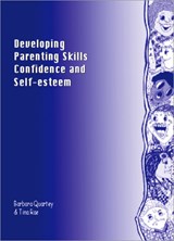 Developing Parenting Skills, Confidence and Self-Esteem - Barbara Quartey ; Tina Rae - 9781873942680