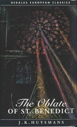 The Oblate of St. Benedict - HUYSMANS,  J. K. - 9781873982570