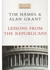 Lessons from the Republicans - Alan R. Grant ; Tim Hames - 9781874097815