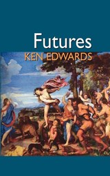 Futures - Ken Edwards - 9781874400134