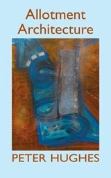 Allotment Architecture - Peter Hughes - 9781874400646