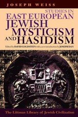Studies in East European Jewish Mysticism and Hasidism - Joseph Weiss - 9781874774327