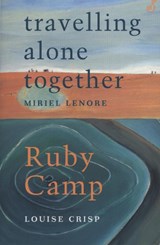 Travelling Alone /Ruby Camp - Lenore Miriel ; Crisp Louise - 9781875559831