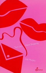 Two Lips Went Shopping - Murphy Lizz - 9781875559961
