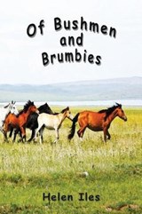 Of Bushmen and Brumbies - ILES,  Helen - 9781876922665