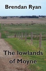 The lowlands of Moyne - RYAN,  Brendan - 9781877010132