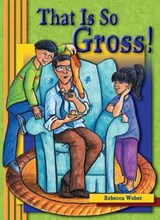 That is So Gross! - Rebecca Weber - 9781877421105