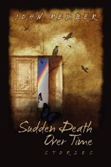 Sudden Death, Over Time - REMBER,  John - 9781877655791