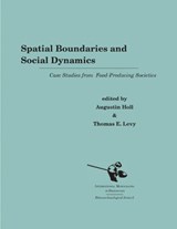 Spatial Boundaries and Social Dynamics - Augustin Holl ; Thomas Evan Levy - 9781879621046