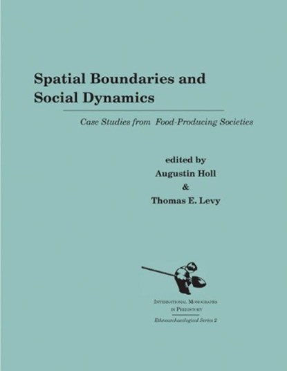 Spatial Boundaries and Social Dynamics, Augustin Holl ; Thomas Evan Levy - Gebonden - 9781879621053