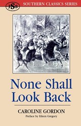 None Shall Look Back - Caroline Gordon - 9781879941113