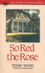 So Red the Rose - Stark Young - 9781879941120