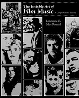 Invisible Art of Film Music - Laurence E. MacDonald - 9781880157565